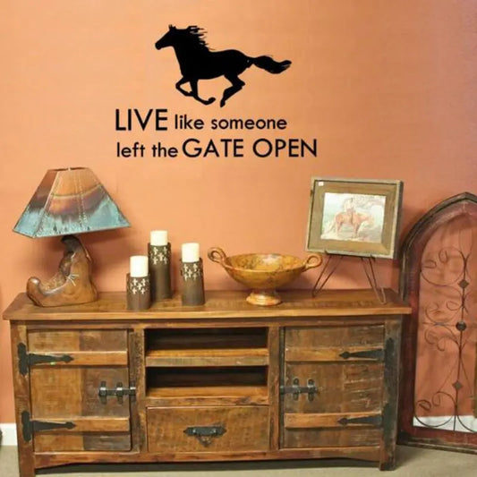 Horse Wall Stickers Art Decor "Live Like Someone Left The Gate Open"