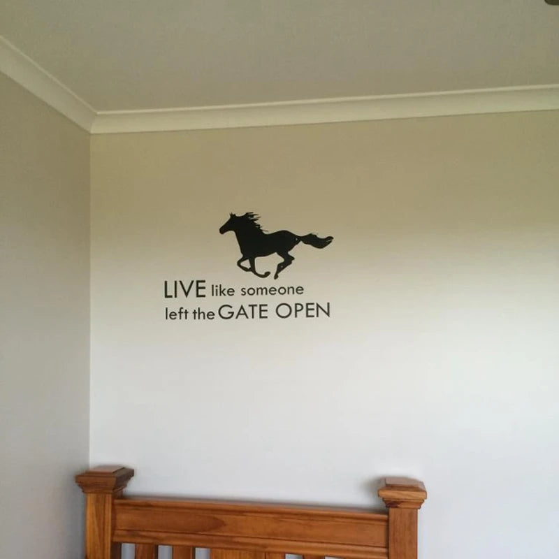 Horse Wall Stickers Art Decor "Live Like Someone Left The Gate Open"