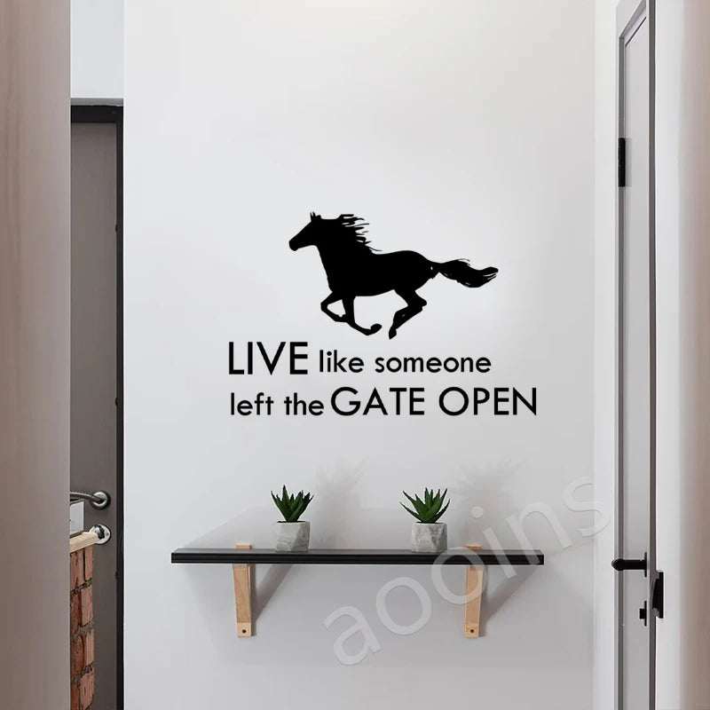 Horse Wall Stickers Art Decor "Live Like Someone Left The Gate Open"