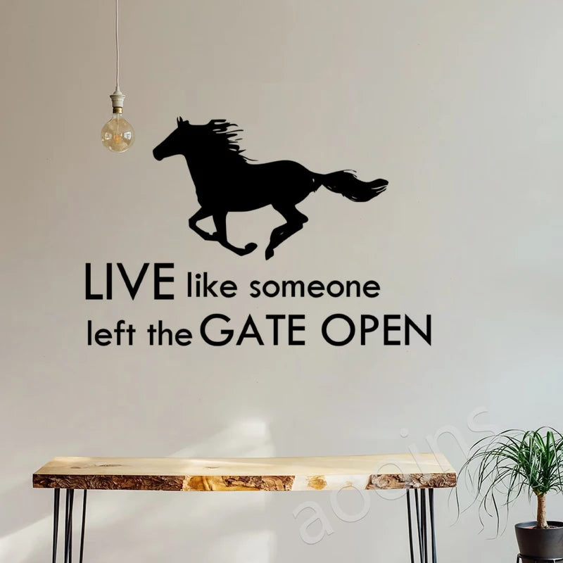 Horse Wall Stickers Art Decor "Live Like Someone Left The Gate Open"